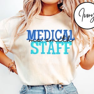 Comfort Colors Medical Staff Shirt, Doctor Gift, Medical Shirt, Healthcare Worker Shirt, Hospital Shirt, Medical Gift, Clinical Staff Shirt