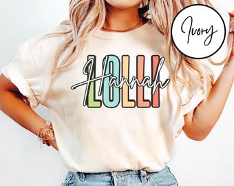 Comfort Colors® Lolli Shirt, Custom Lolli T-Shirt, Lolli Tee, Lolli Shirt, Gift for Lolli, Grandma Gift, Grandmother Shirt,Grandma Mimi Gigi