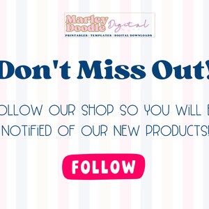 May include: A digital download advertisement with the text "Don't Miss Out!" in navy blue. The image encourages viewers to follow the shop to be notified of new products. A pink "FOLLOW" button is at the bottom.