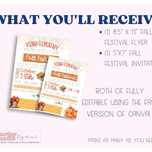 May include: A flyer and invitation for a fall festival. The flyer is 8.5" x 11" and the invitation is 5" x 7". Both are editable using Canva. The flyer and invitation include text that says "Vienna Elementary invites you to our Fall Festival".