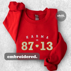 Karma Is 87 Heart 13 Sweatshirt | Unisex | Embroidered Sweatshirt | Crewneck Sweatshirt | Karma is the Guy on the Chiefs
