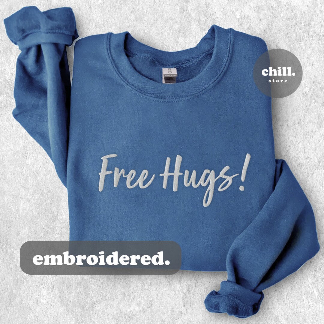 Free Hugs! Sweatshirt | Unisex | Embroidered Sweatshirt | Crewneck ...