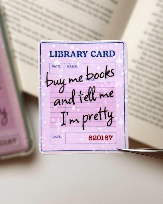 Buy Me Books and Tell Me I'm Pretty Library Card Sticker | Bookish Kindle Sticker | Holographic Vinyl | Reader Gift
