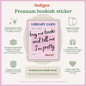 May include: A rectangular sticker designed like a vintage library card with a light pink background and dark blue border. The text reads LIBRARY CARD and 820187, with the handwritten black script: buy me books and tell me I'm pretty.