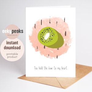 Printable You hold the Kiwi to my Heart Greeting Card | Valentine&#39;s Card | Cute fruit pun card |  | Anniversary Card | Instant Download