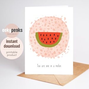 Printable One in a Melon Greeting Card | Valentine&#39;s Card | Cute food pun card | Funny love Card | Anniversary Card | Instant Download