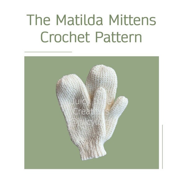Les mitaines Matilda - Modèle de crochet intermédiaire - Modèle de crochet et tutoriel vidéo - Quatre tailles adultes incluses - Téléchargement numérique