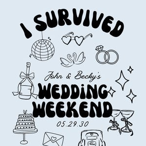 May include: Black and white illustration of a wedding weekend survival kit. The illustration includes a disco ball, sunglasses, swans, wedding rings, a champagne bottle, a wedding cake, a wedding car, an envelope, and champagne flutes. The text reads "I Survived John & Becky's Wedding Weekend 05.29.30".