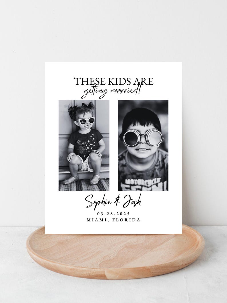 May include: Black and white wedding announcement with two photos of children wearing sunglasses. The text reads "THESE KIDS ARE getting married!" with the names "Sophie & Josh" and the date and location.