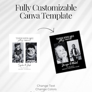 May include: Black and white Canva template design with the text "Fully Customizable Canva Template." The design includes two wedding announcement examples with photos and text: "THESE KIDS ARE getting married!"