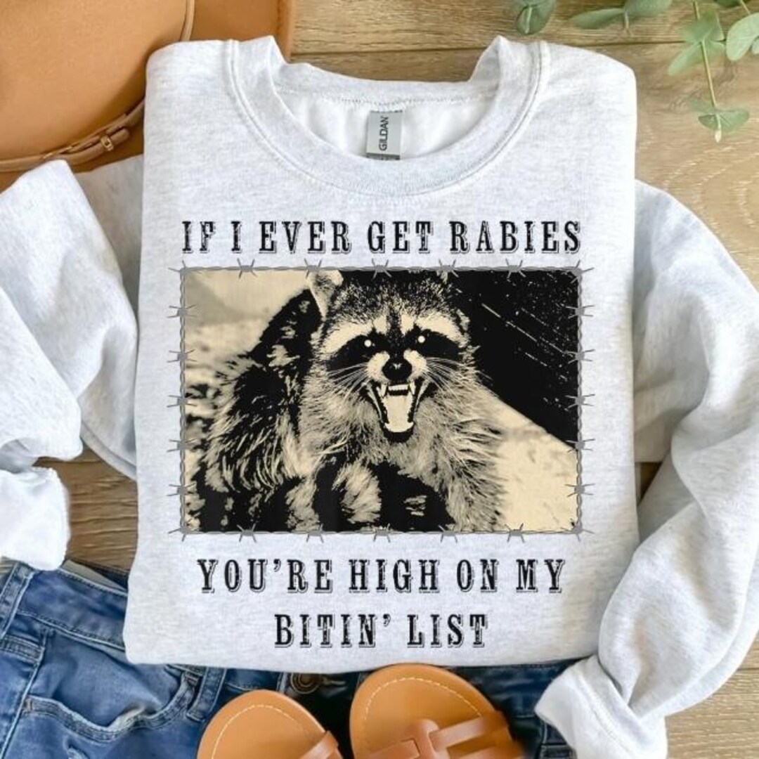 If I Ever Get Rabies You're High on My Bitin' List - Funny Raccoon ...