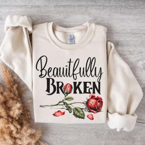 Beautifully Broken Png, Red Rose Shirt png, Heartbreak Rose Png, Beautifully broken Girl, I&#39;m Broken png, Broken png, Sublimation Design png
