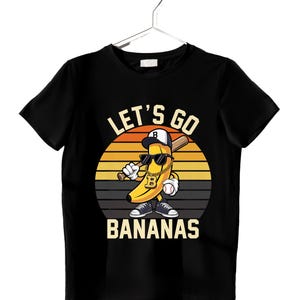 Let's Go Bananas PNG, Funny Banana Baseball T-Shirt Design, Cool Fruit Clipart, Retro Sports Sublimation PNG, Hip Hop Banana Character