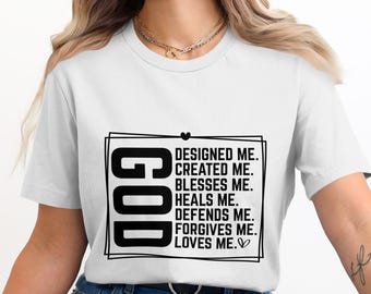 Camiseta cristã inspiradora, Deus me projetou, me criou, me abençoa, me cura, me defende, me perdoa, me ama
