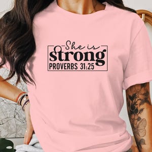 She Is Strong T-Shirt, Proverbs 31 25, Christian Gift, Inspirational Shirt, Religious Tee, Faith Based Apparel, Bible Verse T Shirt