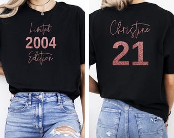 21st Birthday Gift For Women, Rose Gold Glitter, Limited Edition Birthday 2004 Shirt,  Personalized 21st birthday party shirt, Celebration