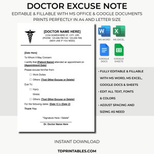 May include: Editable doctor's excuse note template in a blue and white color scheme. The template is designed to be filled out with a doctor's name, patient's name, appointment date, and reason for absence. The template is compatible with Microsoft Word, Excel, Google Docs, and Sheets. The text on the template reads: "Doctor Excuse Note", "Editable & Fillable with MS Office & Google Documents", "Prints Perfectly in A4 and Letter Size", "[Doctor Name Here]" , "[1234 Somewhere St, City, Zip]" , "[Phone: 123-456-789 Fax: 123-456-789]" , "[New Line If You Need]" , "[Date Here]" , "To Whom It May Concern:" , "I certify that [Patient Name] attended an appointment on [Appointment Date]" , "Please excuse him/her from:" , "Work Duties" , "Others: [Text Other Excuse or Delete]" , "Due To: " , "Injury" , "Illness" , "Others: [Text Other Excuse or Delete]" , "For the following dates: [Date 1] to [Date 2]" , "Thank You" , "Signature Here / Delete" , "Dr. Doctor Name Here" , "Fully Editable & Fillable with MS Word, MS Excel, Google Docs & Sheets" , "Edit All Text, Fonts & Colors" , "Adjust Spacing and Sizing as Need" , "Instant Download" , "TDPRINTABLES.COM".