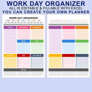 May include: A printable work day organizer with a calendar, to-do list, reminders, projects, email, call, meetings, due, follow up, and notes sections. The organizer is designed to be filled in with Excel.