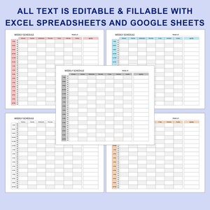May include: Four printable weekly schedule templates with different colour schemes. Each template has a column for each day of the week, a time column, and a notes column. The text "ALL TEXT IS EDITABLE & FILLABLE WITH EXCEL SPREADSHEETS AND GOOGLE SHEETS" is at the top of the image.