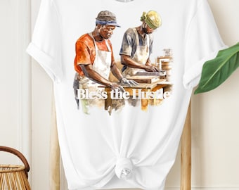 Bless The Hustle T-Shirt: Black Community Tenacity