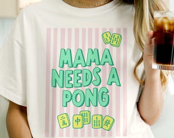 Mahjong Mama Needs a Pong Graphic Tee: Hippie Funny Mahj Game Night Shirt (Mahjongg)