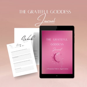 Grateful Goddess 3-Week Challenge: Digital Journal for Mindfulness, Self-Love, and Growth and Transformation