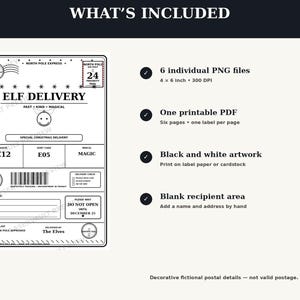 Peut inclure: Une &eacute;tiquette imprimable en noir et blanc intitul&eacute;e ELF DELIVERY avec des d&eacute;tails postaux du p&ocirc;le Nord, un code-barres et une zone de destinataire vide. L'ensemble comprend 6 fichiers PNG de 10,16 x 15,24 cm et un PDF imprimable de six pages.