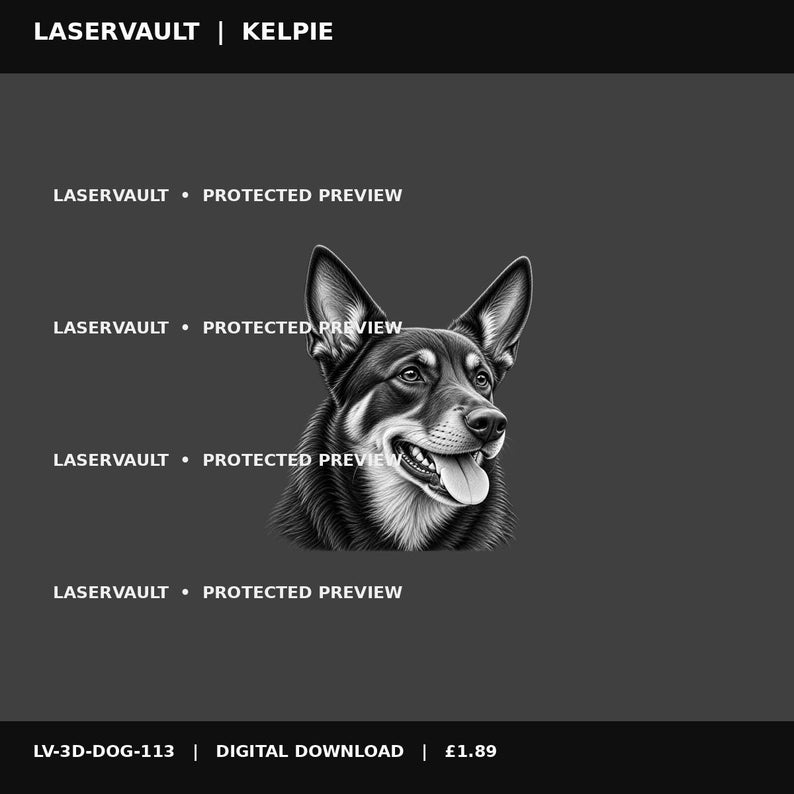 Puede incluir: Una ilustraci&oacute;n digital en blanco y negro de una cabeza de perro con orejas puntiagudas y la boca abierta mostrando la lengua. La imagen incluye el texto repetido LASERVAULT PROTECTED PREVIEW y el encabezado LASERVAULT KELPIE con LV-3D-DOG-113.