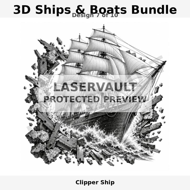 Op de afbeelding: Een zwart-witte grafische illustratie van een klipper die door een houten frame breekt, omringd door opspattend water en puin. De tekst 3D Ships & Boats Bundle, Design 7 of 10, LASERVAULT PROTECTED PREVIEW en Clipper Ship is zichtbaar.