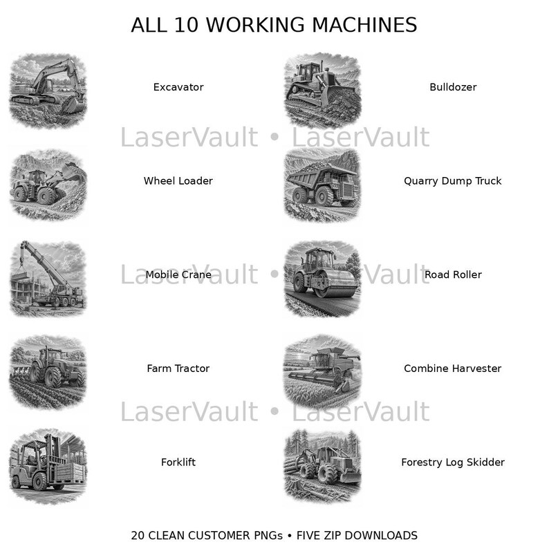 May include: A collection of ten black and white illustrations of construction and farm machinery labeled ALL 10 WORKING MACHINES. The set includes an excavator, bulldozer, wheel loader, quarry dump truck, mobile crane, road roller, farm tractor, combine harvester, forklift, and forestry log skidder, with the text 20 CLEAN CUSTOMER PNGS &bull; FIVE ZIP DOWNLOADS at the bottom.