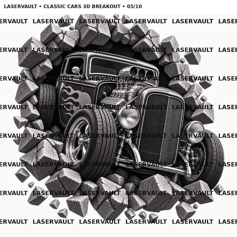 May include: A black and white graphic illustration titled LASERVAULT CLASSIC CARS 3D BREAKOUT 05/10, depicting a hot rod car emerging from a shattered brick wall. The vehicle features flame decals, large tires, and a prominent engine block.