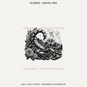 Puede incluir: Una ilustraci&oacute;n digital en blanco y negro de un escorpi&oacute;n centrado entre flores, monta&ntilde;as y una luna. El texto SCORPIO DIGITAL PNG aparece en la parte superior, con LASERVAULT PROTECTED PREVIEW y GRAY + BLACK & WHITE TRANSPARENT CUSTOMER FILES.