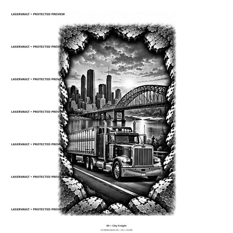 May include: A black and white graphic print featuring a semi-truck driving on a road toward a city skyline with a bridge and a sunset. The scene is framed by a textured, stone-like border. The text LASERVAULT PROTECTED PREVIEW appears repeatedly.