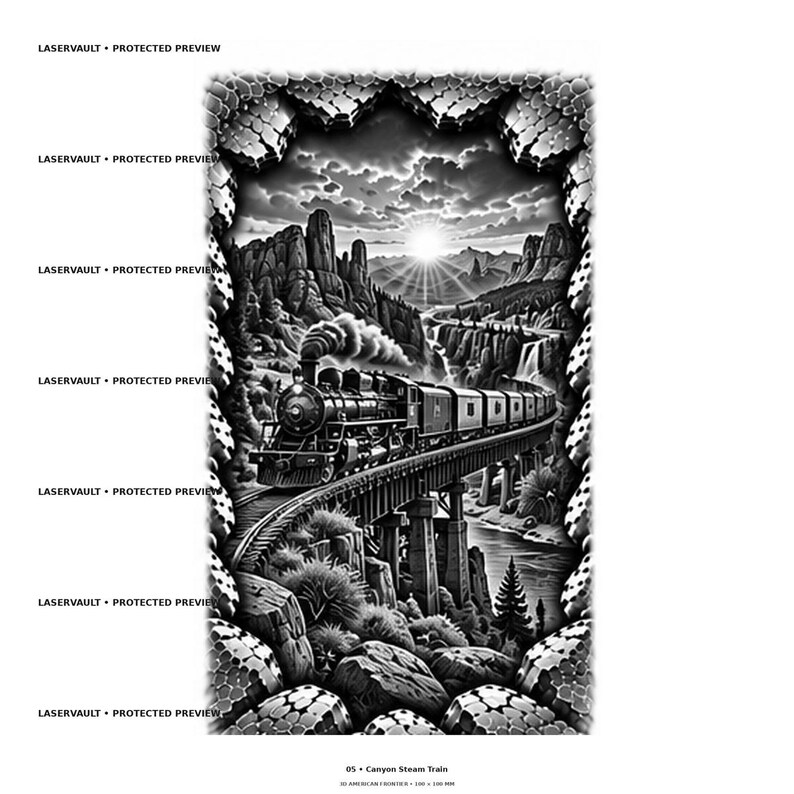 May include: A black and white graphic design featuring a steam train crossing a bridge over a canyon. The scene includes rocky cliffs, a river, and a sunburst in the sky. The text LASERVAULT PROTECTED PREVIEW and 05 Canyon Steam Train are visible.