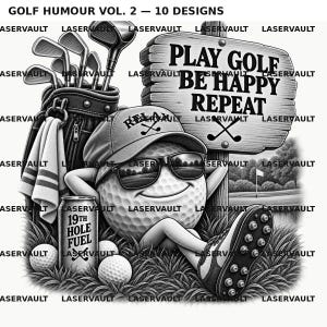 May include: A black and white graphic illustration featuring a golf ball wearing sunglasses and a cap labelled RELAX, sitting in grass next to a golf bag, a sign reading PLAY GOLF BE HAPPY REPEAT, and a can labelled 19TH HOLE FUEL with crossed golf clubs.