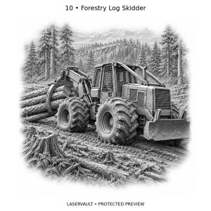May include: A black and white illustration of a forestry log skidder with large treaded tires, a front blade, and a grapple holding logs. The text 10 Forestry Log Skidder appears at the top, and LASERVAULT PROTECTED PREVIEW is at the bottom.