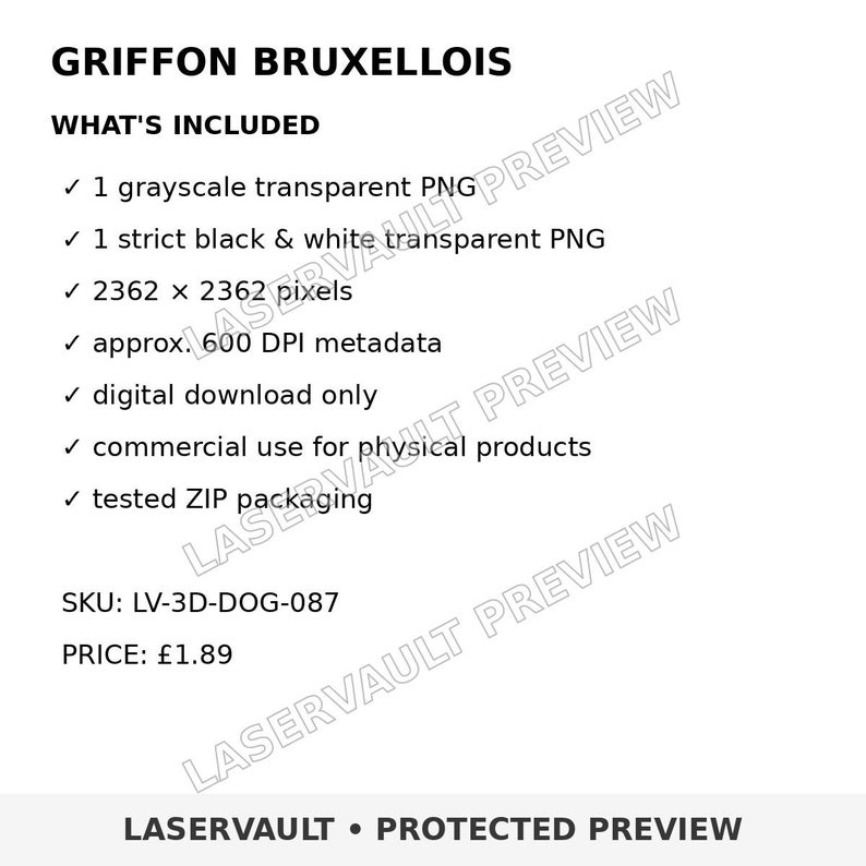 Op de afbeelding: Een digitaal productoverzicht voor een Griffon Bruxellois-ontwerp. De tekst bevat: GRIFFON BRUXELLOIS, WHAT'S INCLUDED, 1 grayscale transparent PNG, 1 strict black & white transparent PNG, 2362 x 2362 pixels, approx. 600 DPI metadata, digital download only.