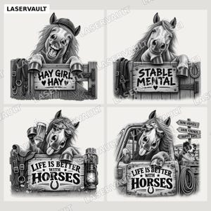 May include: A set of four black and white illustrations featuring horses. The designs include text: Hay Girl Hay, Stable Mental, and Life is Better with Horses. The images depict horses with accessories like sunglasses, a beer mug, and a truck.