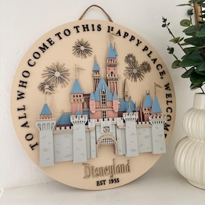 Disneyland Sleeping Beauty Castle | To All Who Come To This Happy Place, Welcome | Disney Welcome Sign | 3D Castle | Neutral Disney Decor