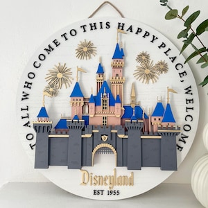 Disneyland Sleeping Beauty Castle | To All Who Come To This Happy Place, Welcome | Disney Welcome Sign | 3D Castle