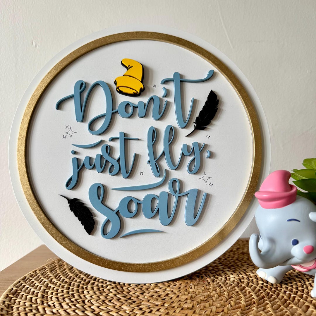 Don't Just Fly, Soar Sign | Dumbo Sign | Disney Sign | Disney Nursery ...