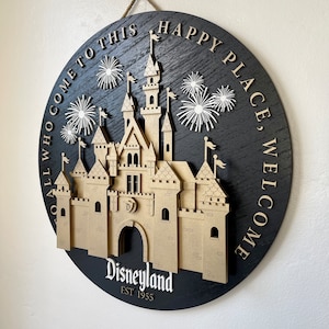 Disneyland Sleeping Beauty Castle | To All Who Come To This Happy Place, Welcome | Disney Welcome Sign | 3D Castle