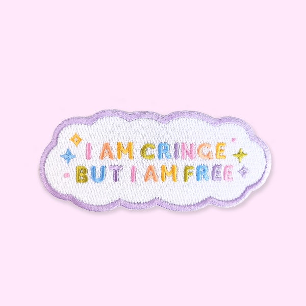 I Am Cringe, but I am Free | Iron on Patch | Rainbow