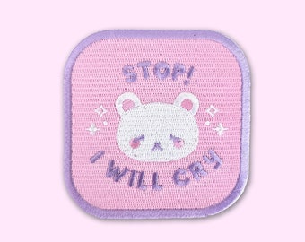 Stop! I Will Cry | Iron on Patch | Sad Bear | Crying Bear