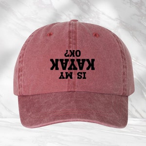 Is My Kayak Ok? Hat, Funny Kayaking Cap, Kayaker Gift, Water Sport Hat, Kayaking Lover Gift, Outdoor Cap, Adventure Hat, Funny Cap