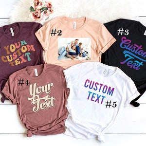 Custom Text Shirt, Personalized Custom Shirt, Custom Made Shirt, Your Logo Shirt, Customize Your Own Shirt, Matching Custom Shirts