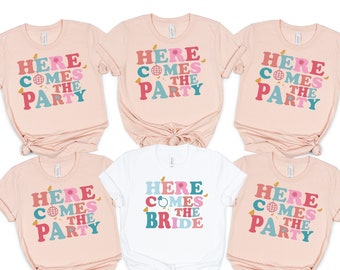 Bachelorette Party Shirts, Here Comes The Party Shirt, Bachelorette Matching Shirt, Bridal Party Shirt, Funny Bachelorette Shirt,Bride Shirt