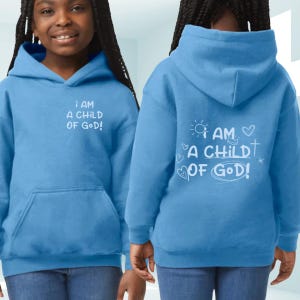 I Am Child of God Toddler Hoodie Christian Toddler Hoodie Religious Kids Hoodie Christian Kids Hoodie Youth Hoodie Etsy