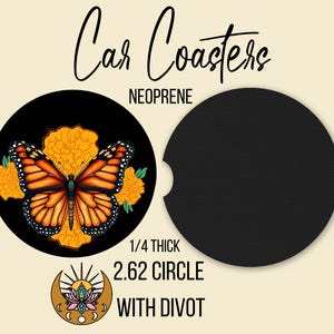 May include: Two black neoprene car coasters. One coaster features a monarch butterfly with orange and black wings on a yellow flower background. The other coaster is solid black with a divot. Text reads "Car Coasters".