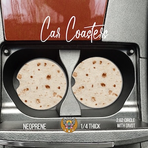 Tortilla, car coaster, Latinx, Fun Coasters, Car Coaster, Car Accessories, Gifts,  new car gift, Car Decor, Cute Car, Drinkware, Mexican,